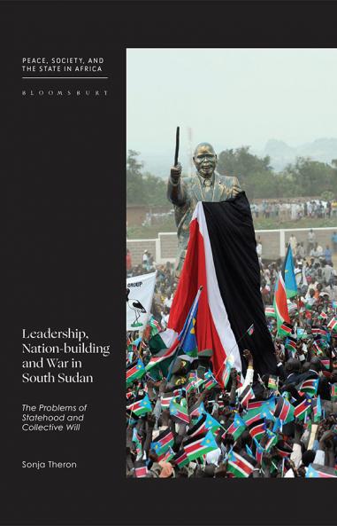 Leadership Nation-building and War in South Sudan