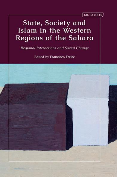 State Society and Islam in the Western Regions of the Sahara