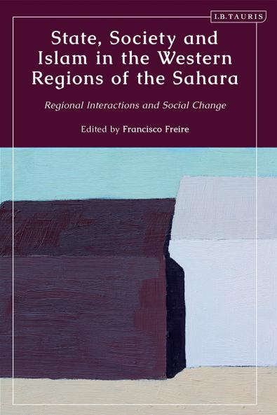 State Society and Islam in the Western Regions of the Sahara