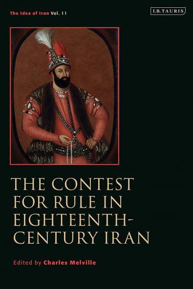 Contest for Rule in Eighteenth-Century Iran