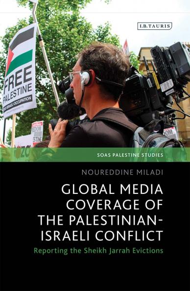 Global Media Coverage of the Palestinian-Israeli Conflict