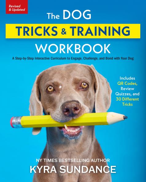 DOG TRICKS AND TRAINING WORKBOOK REVISED AND EXPANDED THE