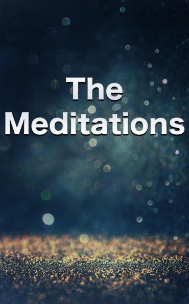 MEDITATIONS
