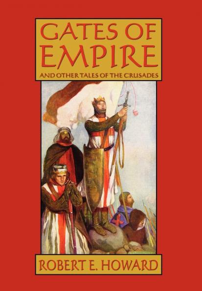 Gates of Empire and Other Tales of the Crusades
