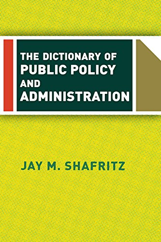 Dictionary Of Public Policy And Administration