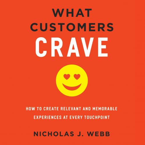 WHAT CUSTOMERS CRAVE