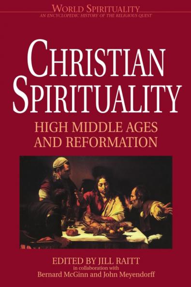 Christian Spirituality 2 High Middle Ages and Reformation
