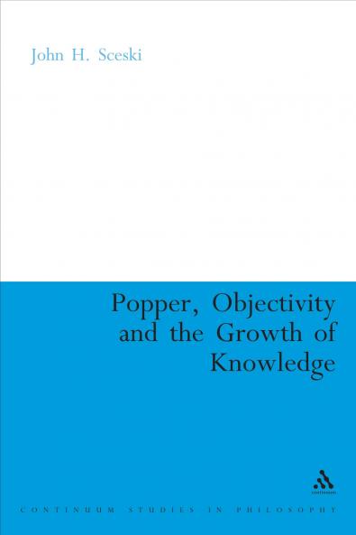 Popper Objectivity and the Growth of Knowledge