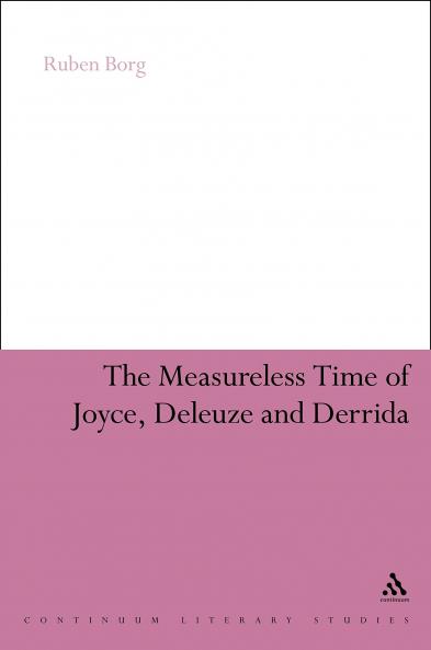 Measureless Time of Joyce Deleuze and Derrida