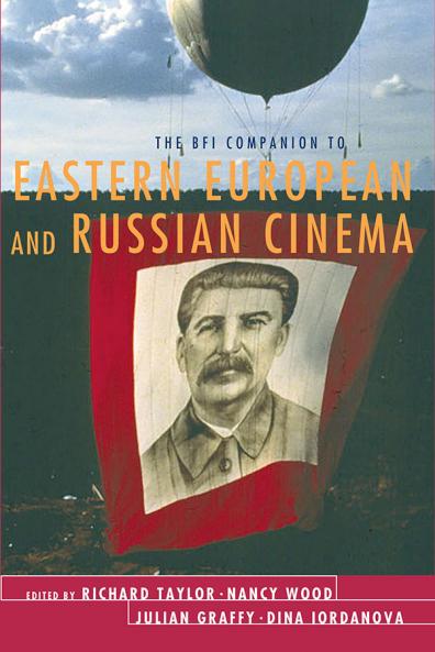 The BFI Companion to Eastern European and Russian Cinema