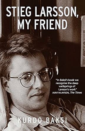 STIEG LARSSON MY FRIEND