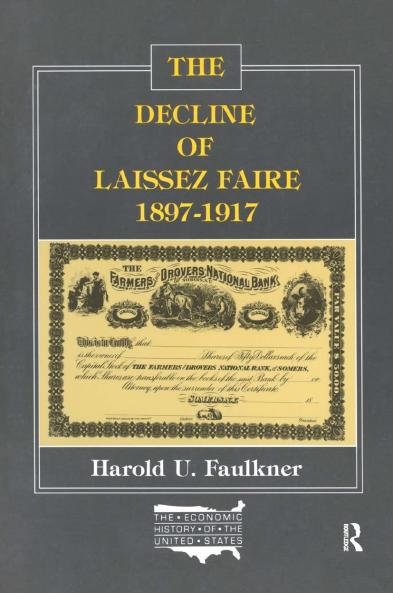 Decline of Laissez Faire 1897-1917