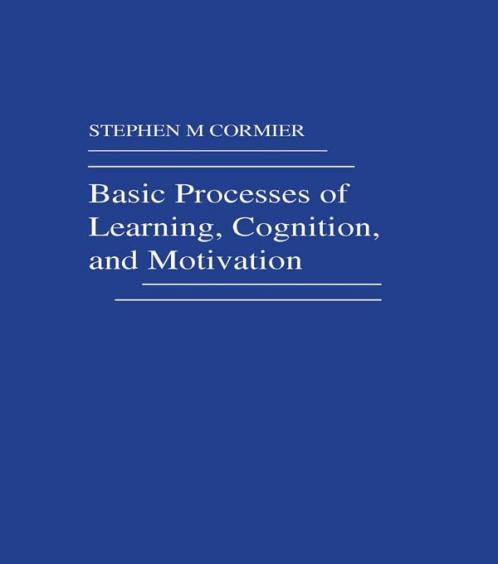 Basic Processes of Learning Cognition and Motivation