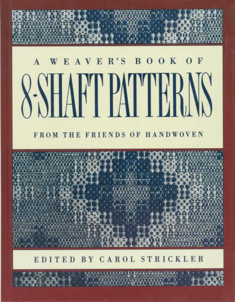 The Weaver's Book of 8-Shaft Patterns