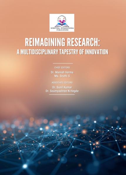 REIMAGINING RESEARCH: A MULTIDISCIPLINARY TAPESTRY OF INNOVATION | Scriptora International Publications