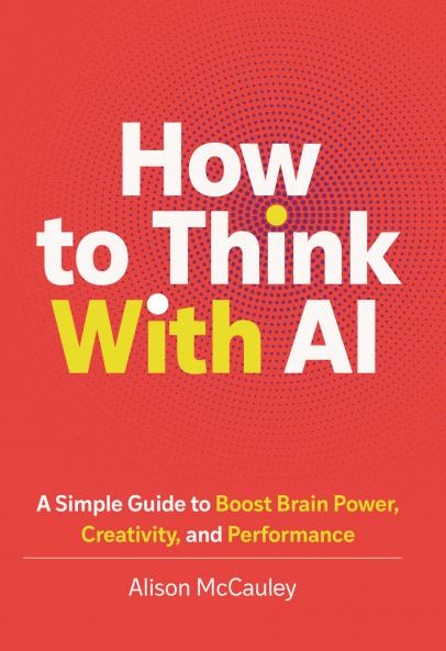 How To Think With AI