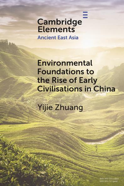 Environmental Foundations to the Rise of Early Civilisations in China