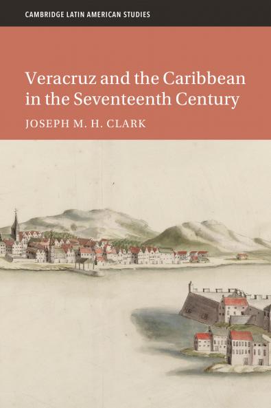 Veracruz and the Caribbean in the Seventeenth Century