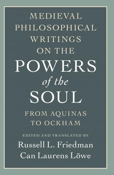 Medieval Philosophical Writings on the Powers of the Soul