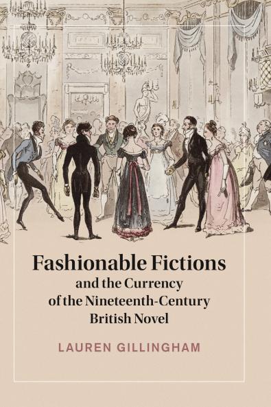 Fashionable Fictions and the Currency of the Nineteenth-Century British Novel