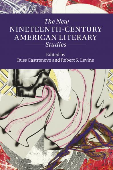 The New Nineteenth-Century American Literary Studies