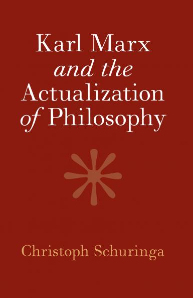 Karl Marx and the Actualization of Philosophy