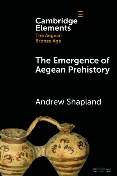 The Emergence of Aegean Prehistory