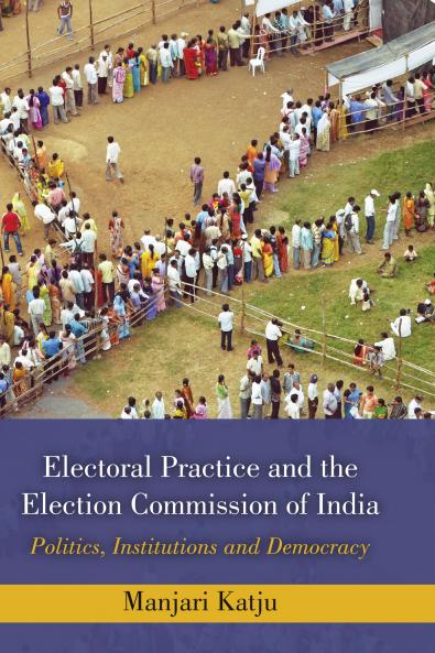 Electoral Practice and the Election Commission of India