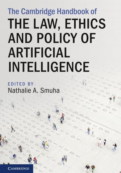 The Cambridge Handbook on the Law Ethics and Policy of Artificial Intelligence
