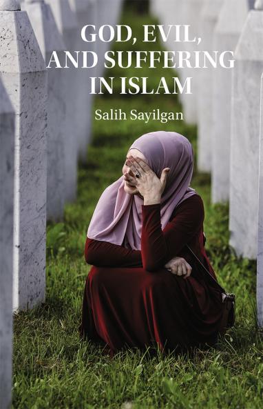 God Evil and Suffering in Islam