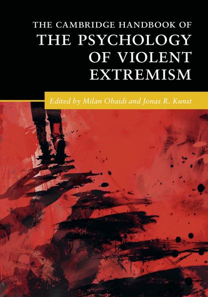 The Cambridge Handbook of the Psychology of Violent Extremism