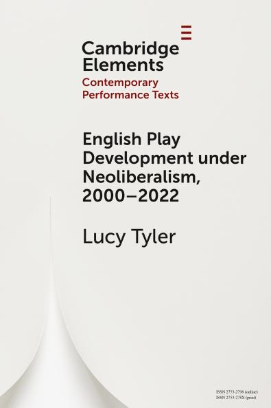English Play Development under Neoliberalism 2000â€“2022
