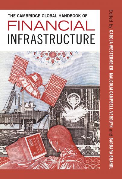 The Cambridge Global Handbook of Financial Infrastructure