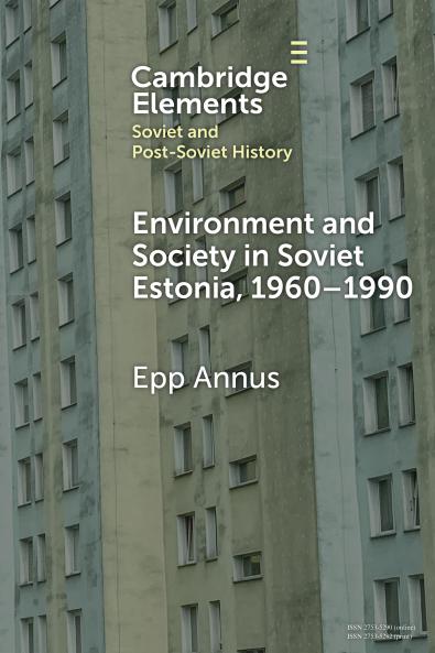 Environment and Society in Soviet Estonia 1960–1990