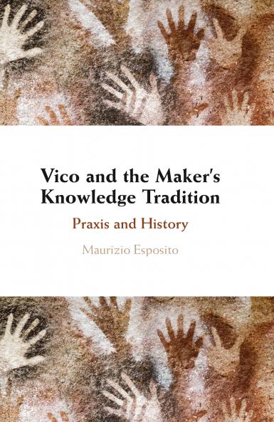 Vico and the Maker's Knowledge Tradition