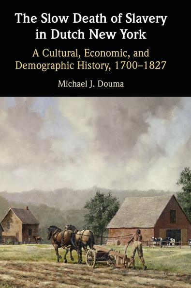 The Slow Death of Slavery in Dutch New York