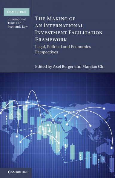 The Making of an International Investment Facilitation Framework