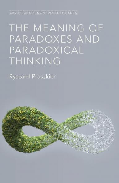 The Meaning of Paradoxes and Paradoxical Thinking
