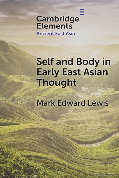 Self and Body in Early East Asian Thought