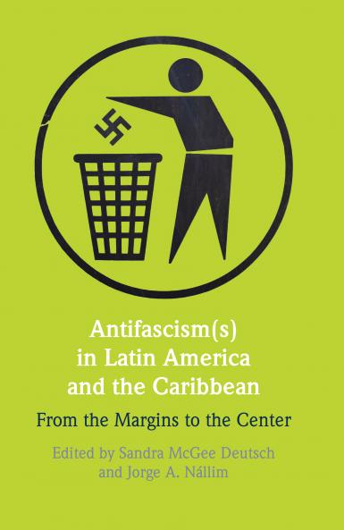 Antifascism(s) in Latin America and the Caribbean
