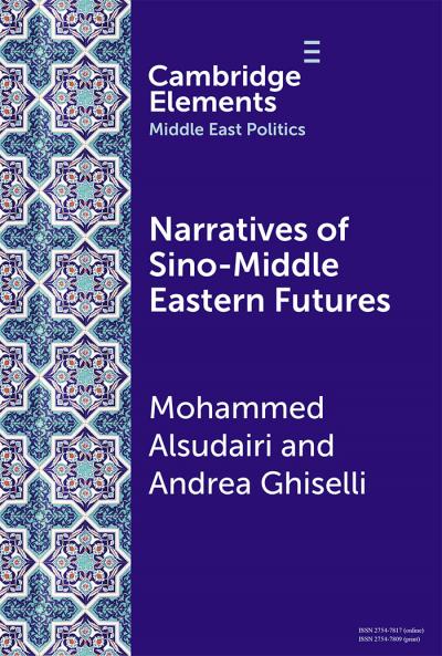 Narratives of Sino-Middle Eastern Futures