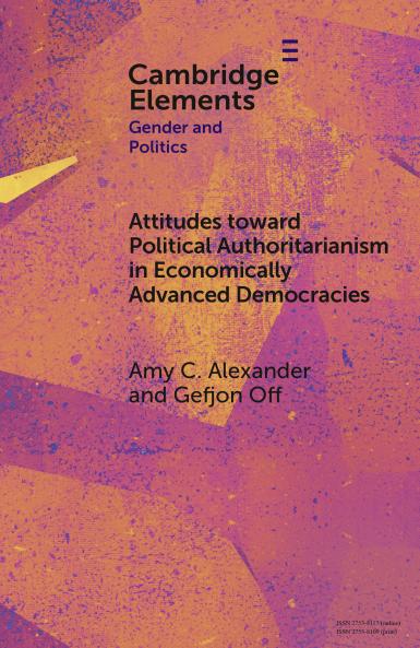 Attitudes Toward Political Authoritarianism in Economically Advanced Democracies