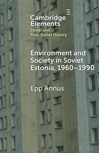 Environment and Society in Soviet Estonia 1960–1990