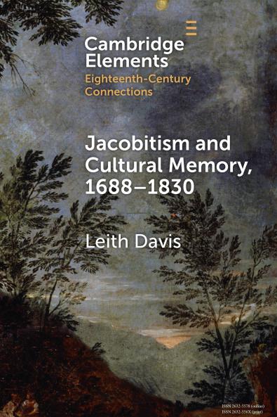 Jacobitism and Cultural Memory 1688â€“1820