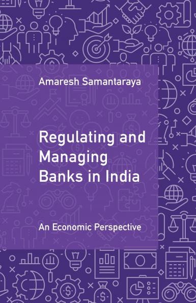 Regulating and Managing Banks in India