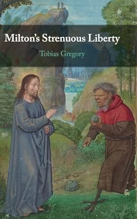 Milton's Strenuous Liberty