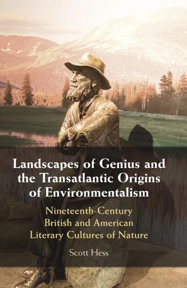 Landscapes of Genius and the Transatlantic Origins of Environmentalism