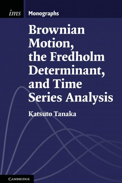 Brownian Motion the Fredholm Determinant and Time Series Analysis