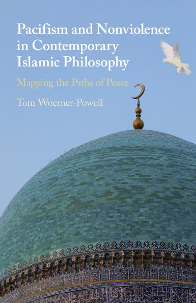 Pacifism and Non-Violence in Contemporary Islamic Philosophy