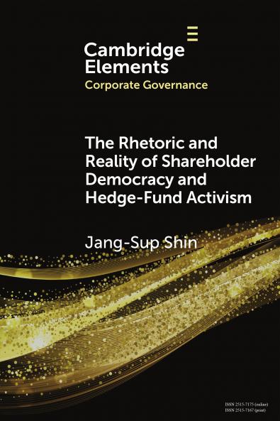 The Rhetoric and Reality of Shareholder Democracy and Hedge-Fund Activism